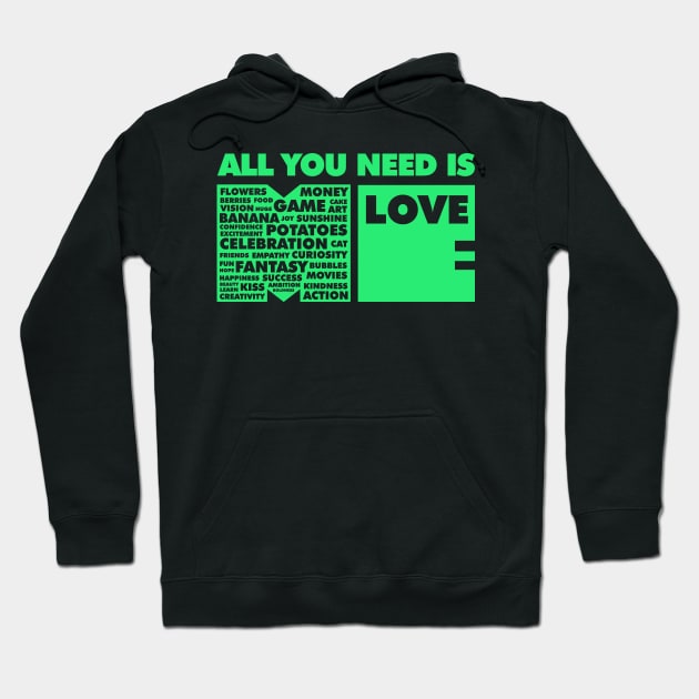 All You Need Is Love In Me Hoodie by ArtsByNaty